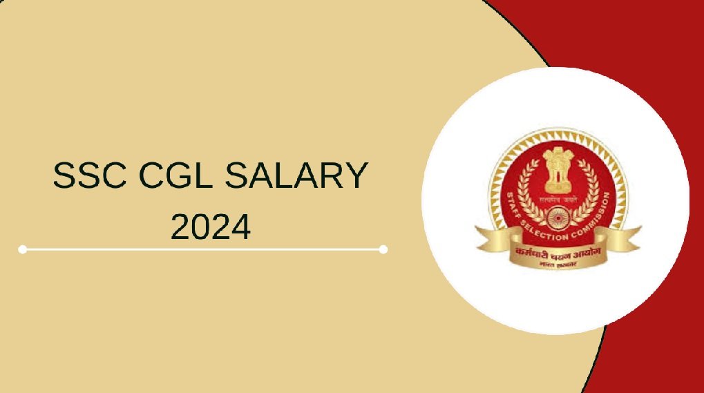 SSC CGL Full Form Salary: A Detailed Guide on Pay and Growth Opportunities