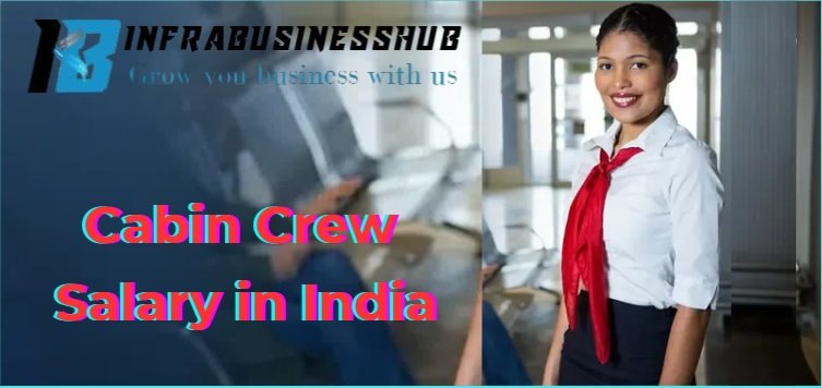 cabin crew salary in india