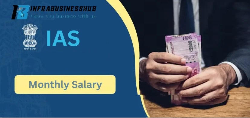 IAS Monthly Salary